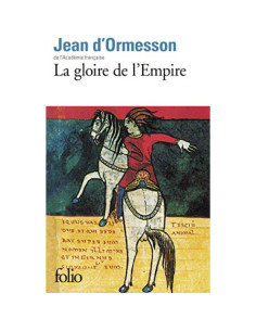 La Gloire de l'Empire – Jean d'Ormesson | Alkirtas