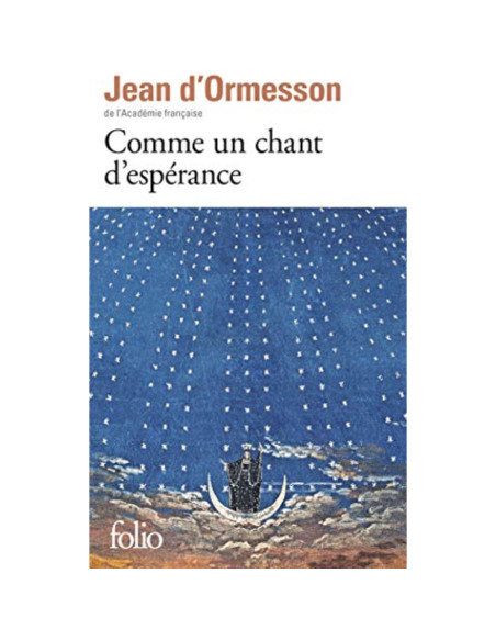 Comme un chant d'espérance – Jean d'Ormesson | Alkirtas