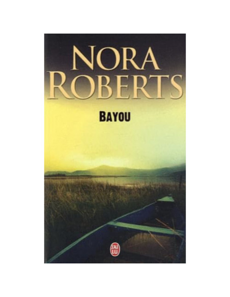 Bayou - Nora Roberts