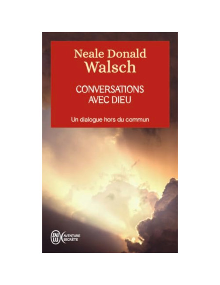 Conversations avec Dieu - Neale Donald Walsch