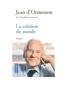 La Création du monde – Jean d'Ormesson | Alkirtas