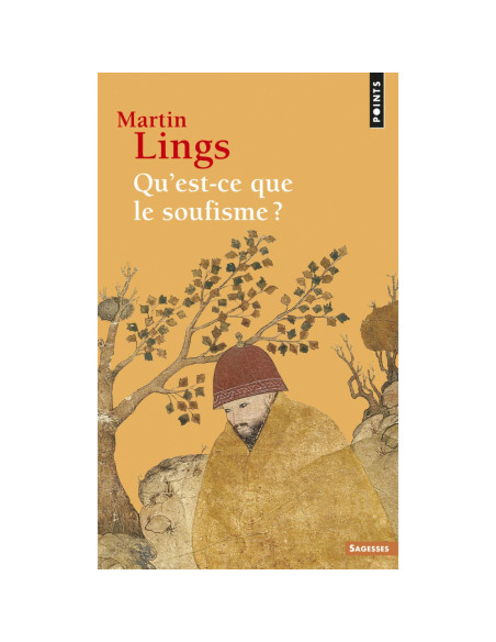 Qu'est-ce que le soufisme? - Martin Lings