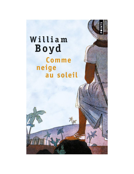 Comme neige au soleil - William Boyd