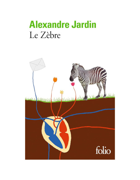 Le zèbre - Alexandre Jardin