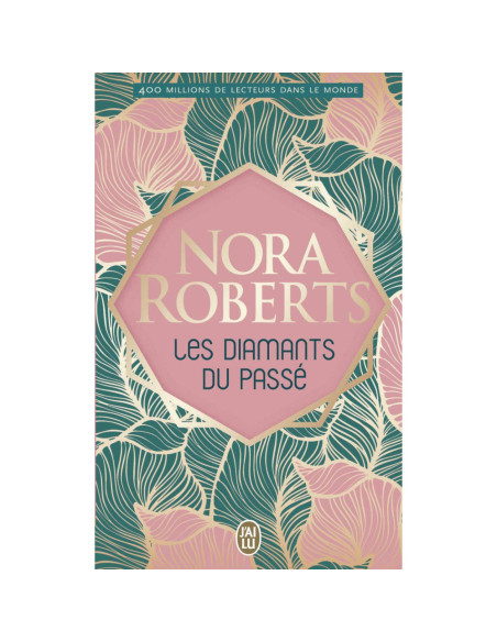 Les diamants du passé - Nora Roberts