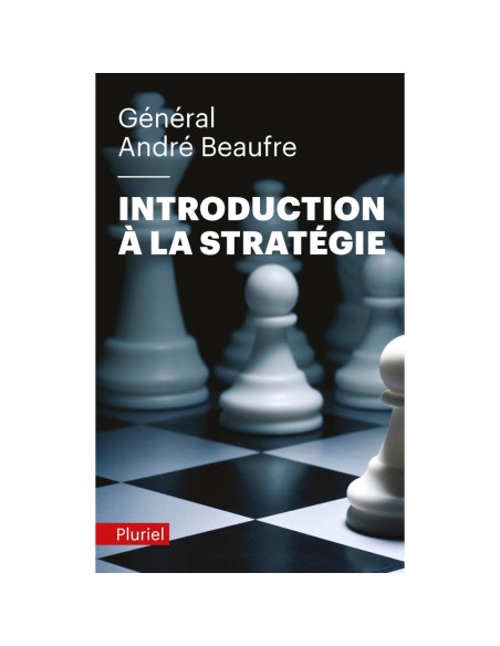 Introduction à la stratégie - André Beaufre