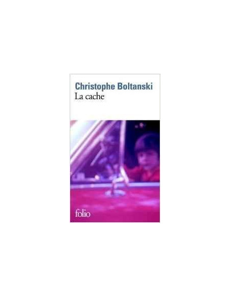 La Cache - Christophe Boltanski - Folio Gallimard