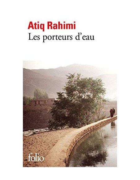 Les porteurs d'eau - Atiq Rahimi | Folio