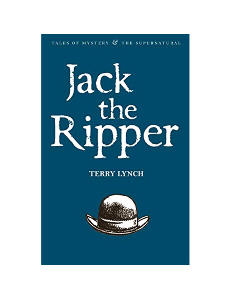 Jack The Ripper - Terry Lynch