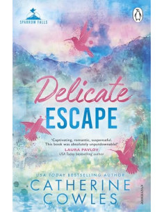 Delicate Escape - Catherine Cowles | Sparrow Falls #2 2