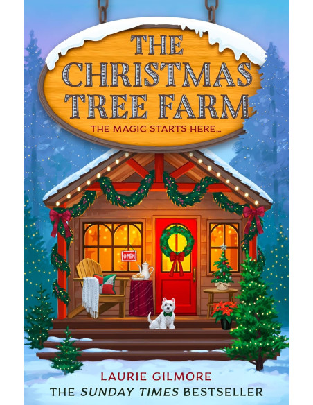 The Christmas Tree Farm - Laurie Gilmore | HarperCollins