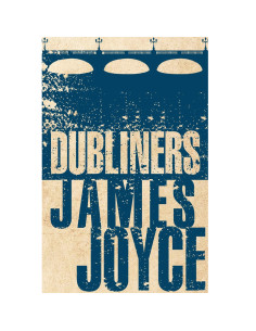 Dubliners - James Joyce