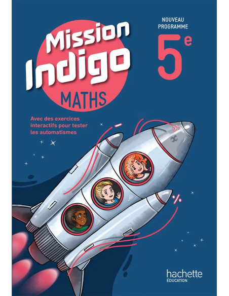 Maths 5e Mission Indigo – Livre élève – Édition 2026