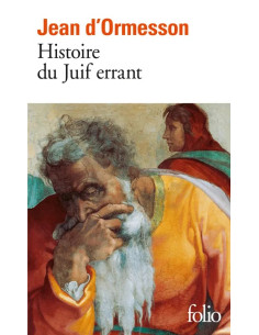 Histoire du Juif errant - Jean d' Ormesson