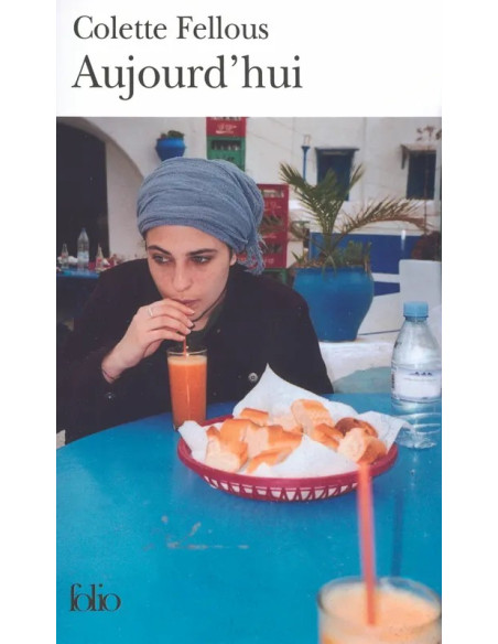 Aujourd'hui - Colette Fellous