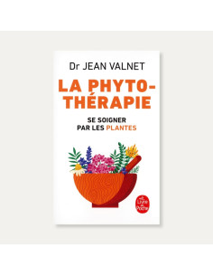 La Phytotherapie - Se soigner par les plantes - Dr Jean Valnet