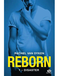 Reborn T1 : Disaster - Rachel Van Dyken | New Adult