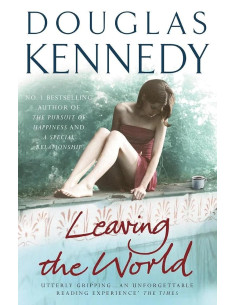 LEAVING THE WORLD - Douglas Kennedy (Arrow)