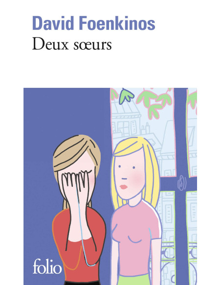 DEUX SOEURS - David Foenkinos (Folio Gallimard)