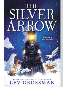 The Silver Arrow - Lev Grossman