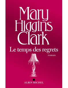 Le Temps des regrets - Mary Higgins Clark