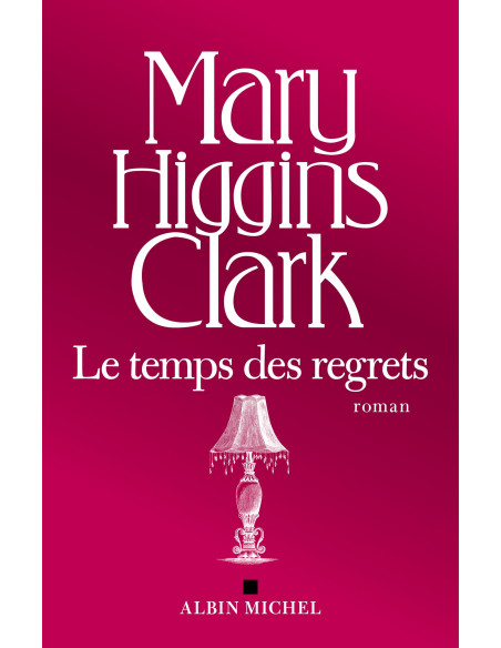 Le Temps des regrets - Mary Higgins Clark