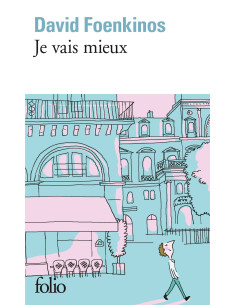 Je vais mieux - David Foenkinos