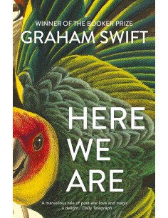 Here We Are - Graham Swift