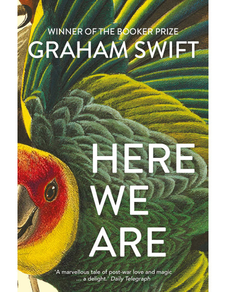 Here We Are - Graham Swift