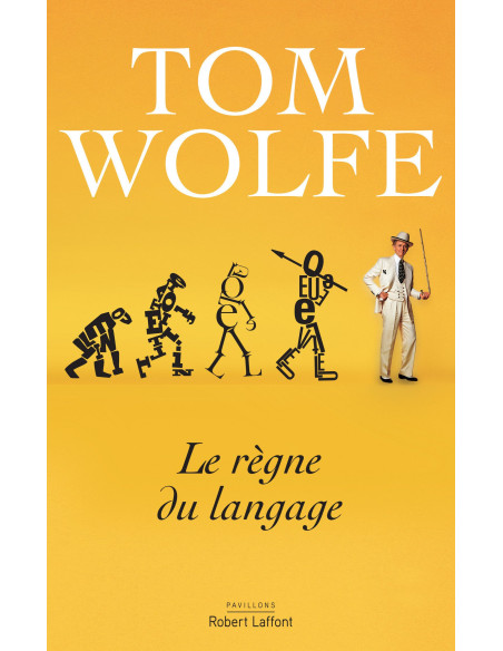 Le Règne du langage - Tom Wolfe
