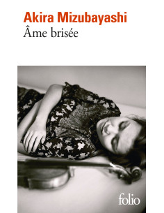 Ame brisee - Akira Mizubayashi - Folio Gallimard