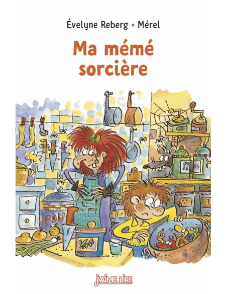 Ma meme sorciere - Evelyne Reberg | J'aime lire