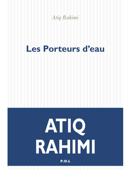 Les porteurs d'eau - Atiq Rahimi | Folio