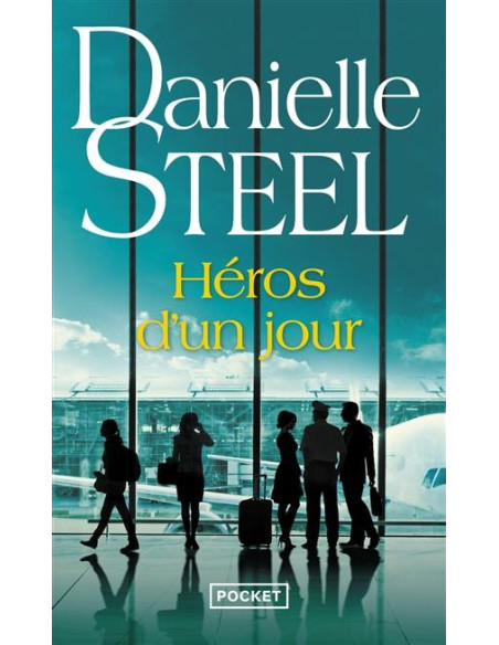 Héros d'un jour - Danielle Steel