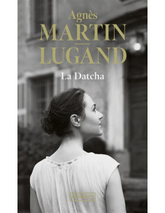 La datcha - Agnès Martin-Lugand