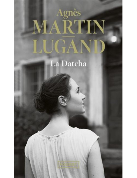 La datcha - Agnès Martin-Lugand