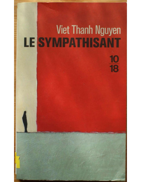 Le sympathisant - Viet Thanh Nguyen (Prix Pulitzer 2016)