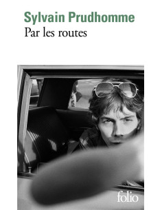 Par les routes - Sylvain Prudhomme (Prix Femina)