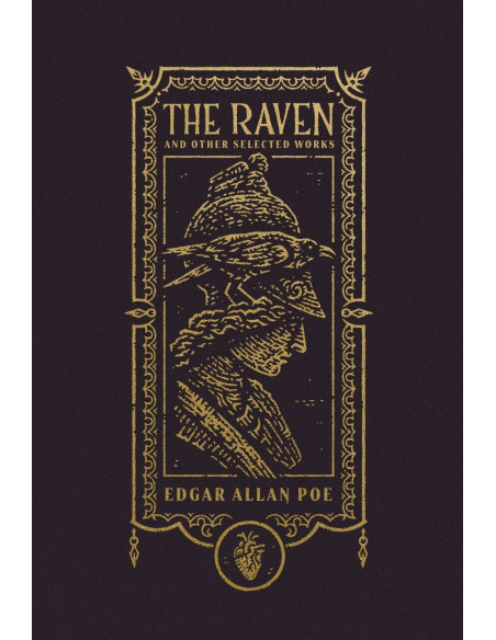 The Raven and Other Selected Works - Edgar Allan Poe