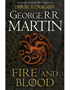Fire and Blood - George R.R. Martin (A Song of Ice and Fire)