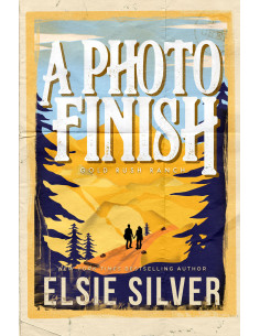 A Photo Finish - Elsie Silver - Gold Rush Ranch tome 2