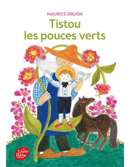 Tistou les pouces verts - Maurice Druon | ALKIRTAS