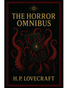 The Horror Omnibus - H. P. Lovecraft