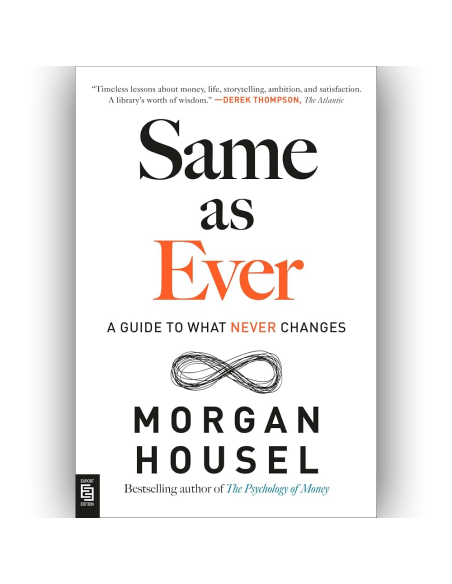Same as Ever - Morgan Housel