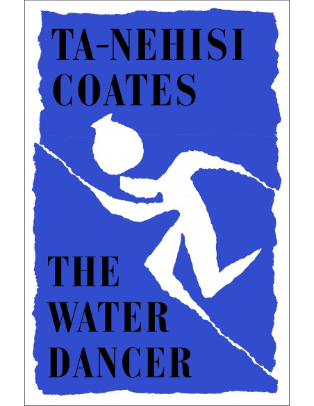 THE WATER DANCER - TA-NEHISI COATES