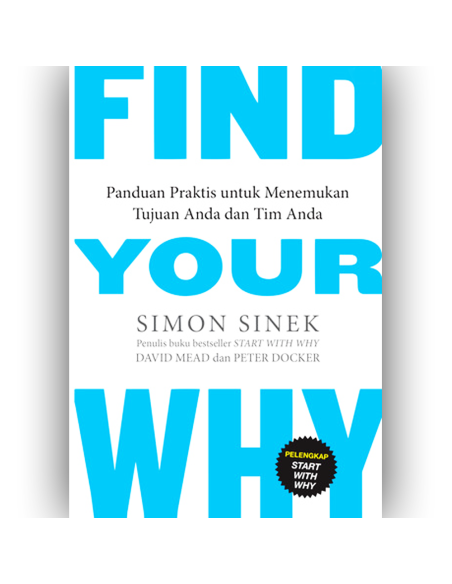 Find Your Why - Simon Sinek, David Mead and Peter Docker