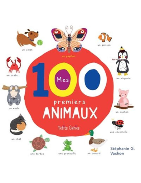Mes 100 premiers animaux - Stéphanie G. Vachon
