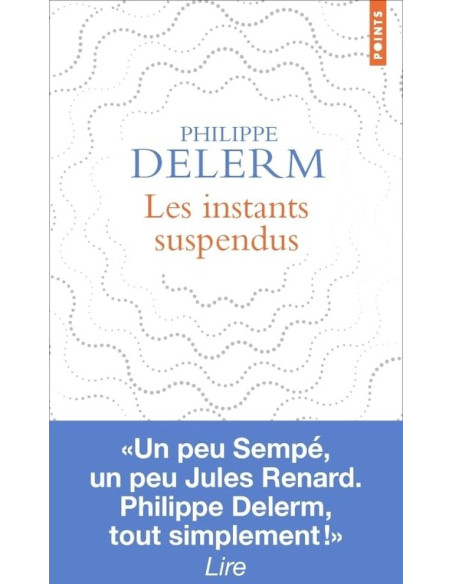 Les Instants suspendus - Philippe Delerm
