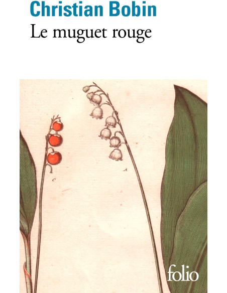 Le muguet rouge - Christian Bobin | Gallimard Folio