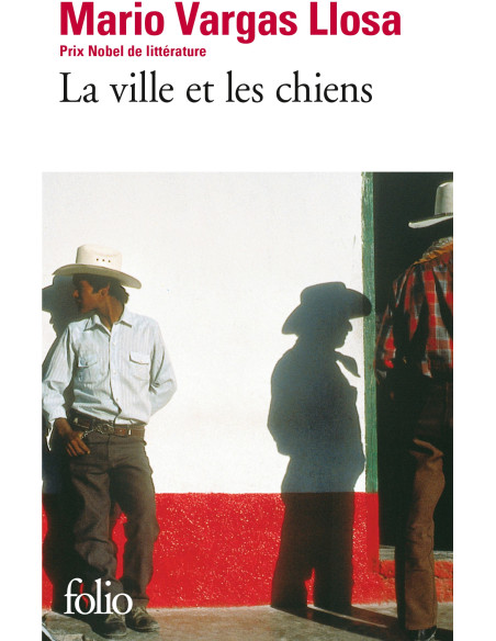 La ville et les chiens - Mario Vargas Llosa